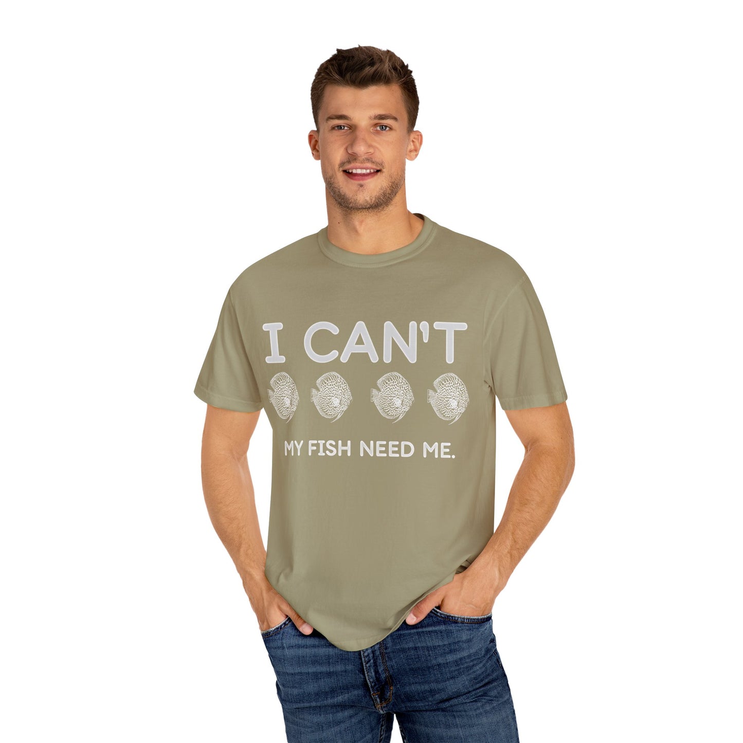 Funny Fishkeeper T-Shirt-I Can't My Fish Need Me, Aquagems Discus, Fishkeeper Gift, Aquarium Shirt, Aquarium Lover Shirt, Aquarist Shirt, Unisex T-shirt